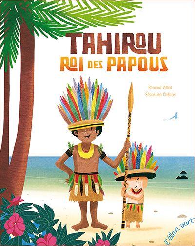 Tahirou roi des papous