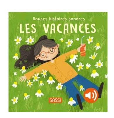 Livre sonore - Douces histoires sonores. Les Vacances