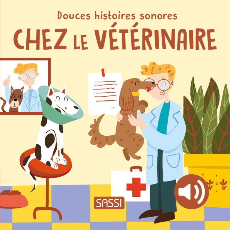 Livre sonore - Douces histoires sonores. Chez le vétérinaire