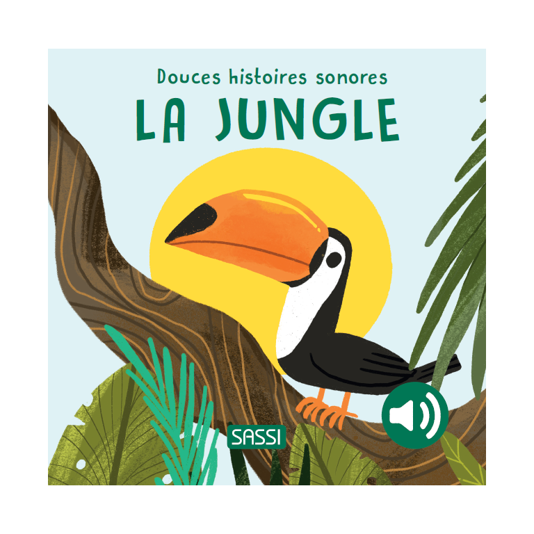 Livre sonore - Douces histoires sonores. La jungle