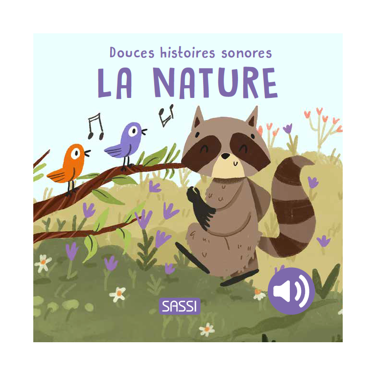 Livre sonore - Douces histoires sonores. La nature