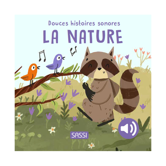 Livre sonore - Douces histoires sonores. La nature