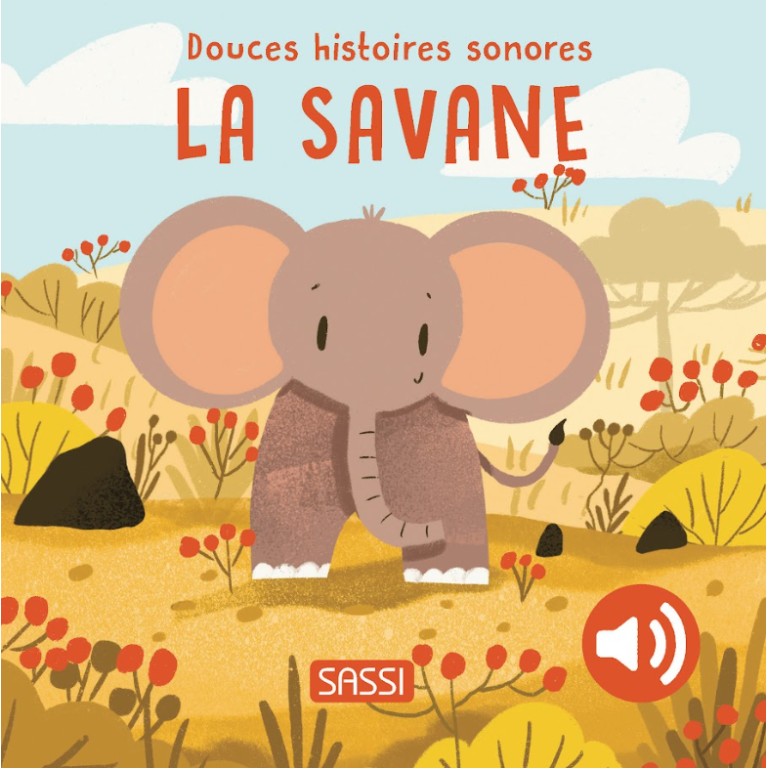 Livre sonore - Douces histoires sonores. La savane