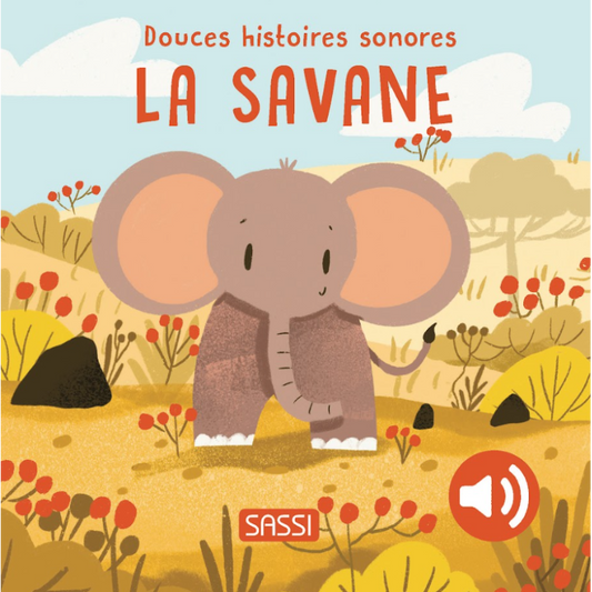 Livre sonore - Douces histoires sonores. La savane