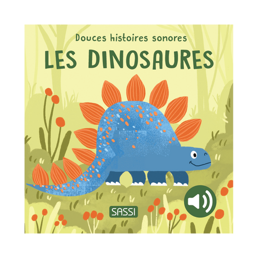 Livre sonore - Douces histoires sonores. Les dinosaures